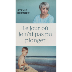 Couverture du livre Le jour où je n’ai pas pu plonger de Sylvie Bernier